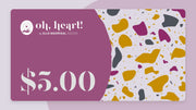 Oh, A Gift Card! •  Gift Cards • Oh, Heart!